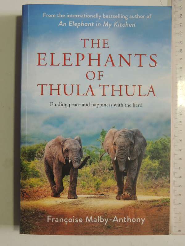 The Elephants of Thula Thula - Francoise Malby-Anthony