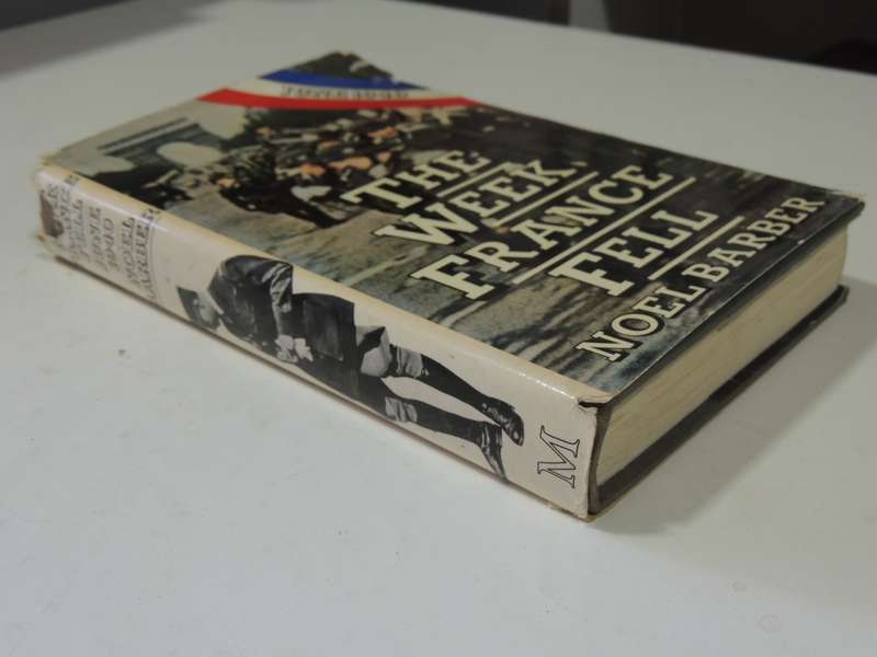 The Week France Fell: June1940 - Noel Barber