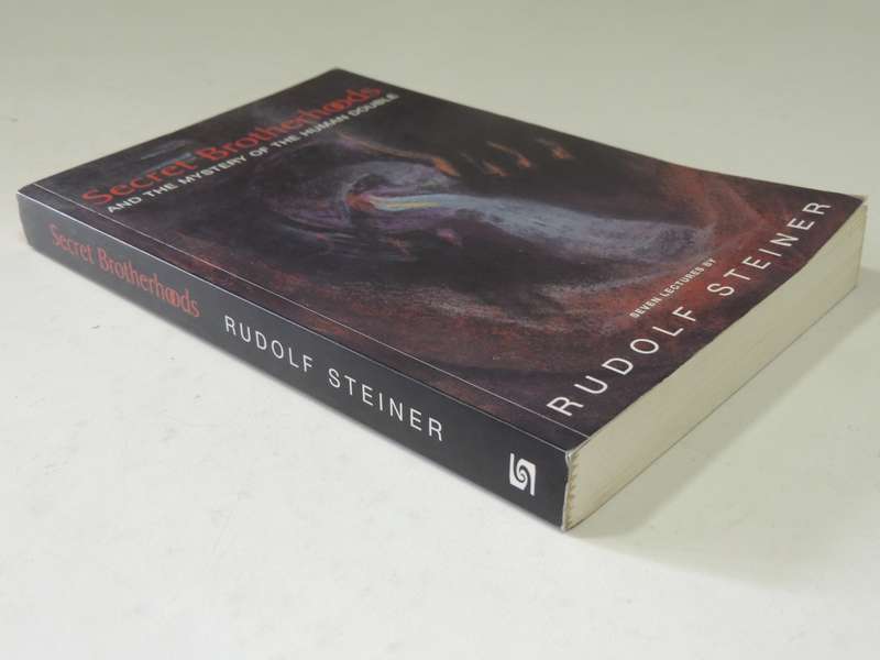 Secret Brotherhoods: And the Mystery of the Human Double  May 2004 - Rudolf Steiner
