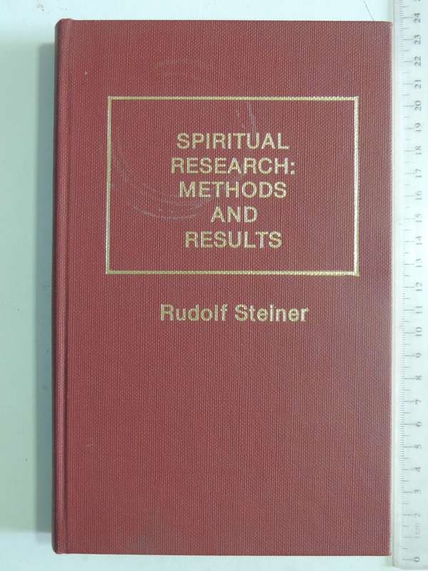 Spiritual Research: Methods and Results  - Rudolf Steiner