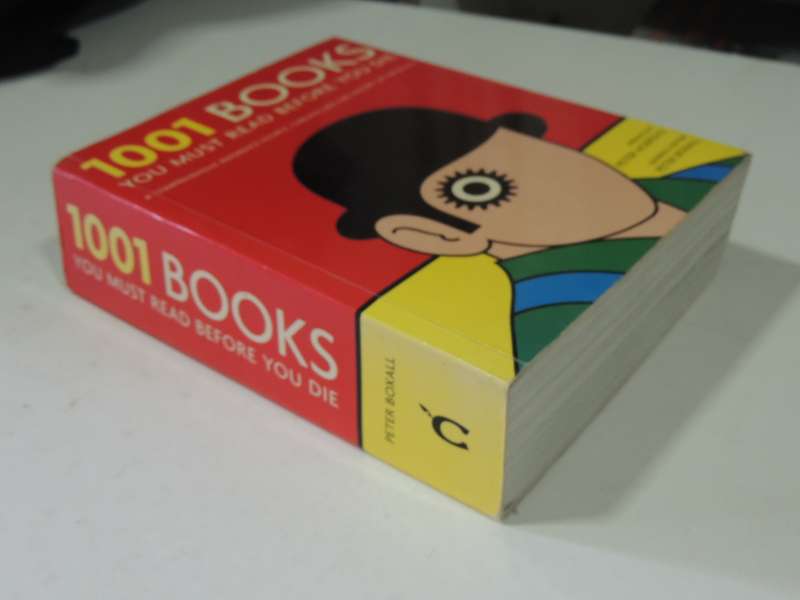 1001 Books You Must Read Before You Die- Ed Peter Boxall