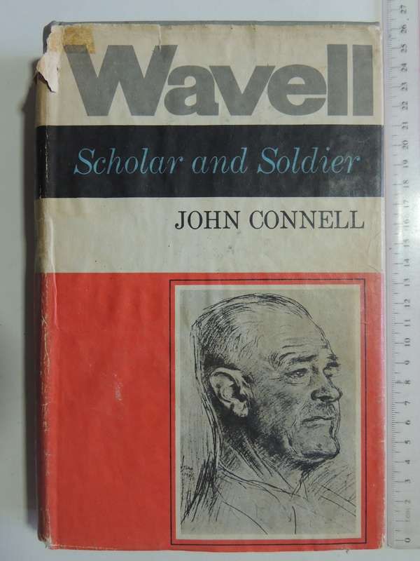 Wavell: Scholar And Soldier- John Connell
