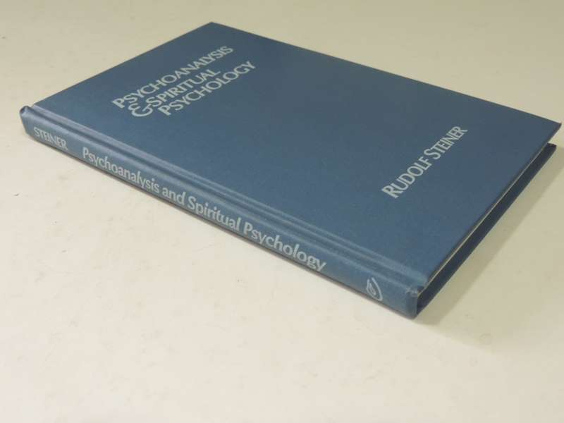 Psychoanalysis & Spiritual Psychology: 5 Lectures in Dornach & Munich ...1912,1921 Rudolf Steiner