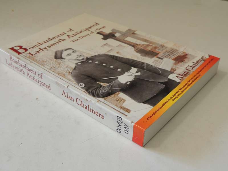 Bombardment Of Ladysmith Anticipated: The Diary Of A Siege - Alan Chalmers