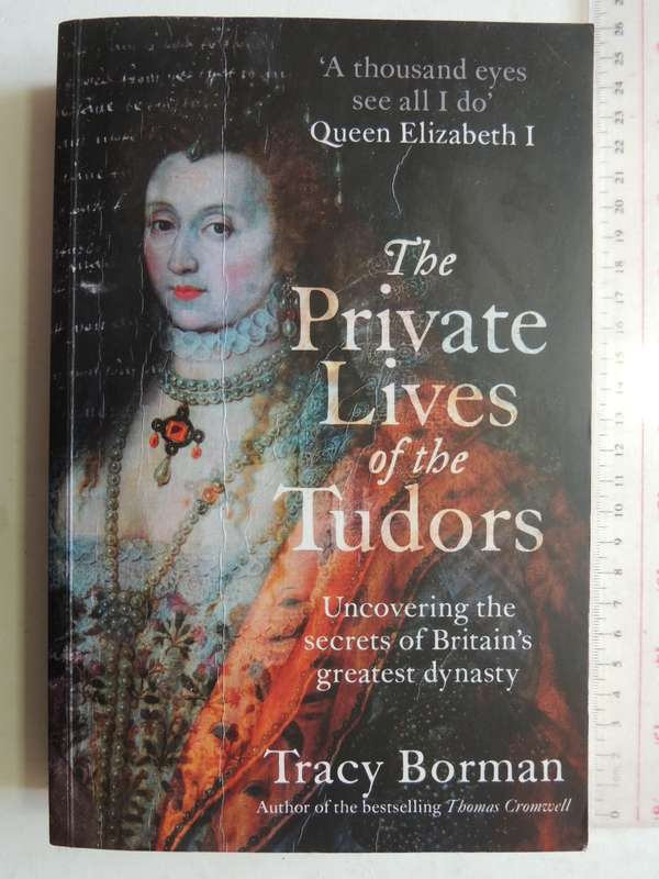 The Private Lives Of The Tudors - Tracy Borman