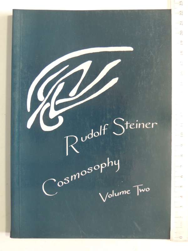 Cosmosophy: Volume 2: Cosmic Influences on the Human Being - Rudolf Steiner