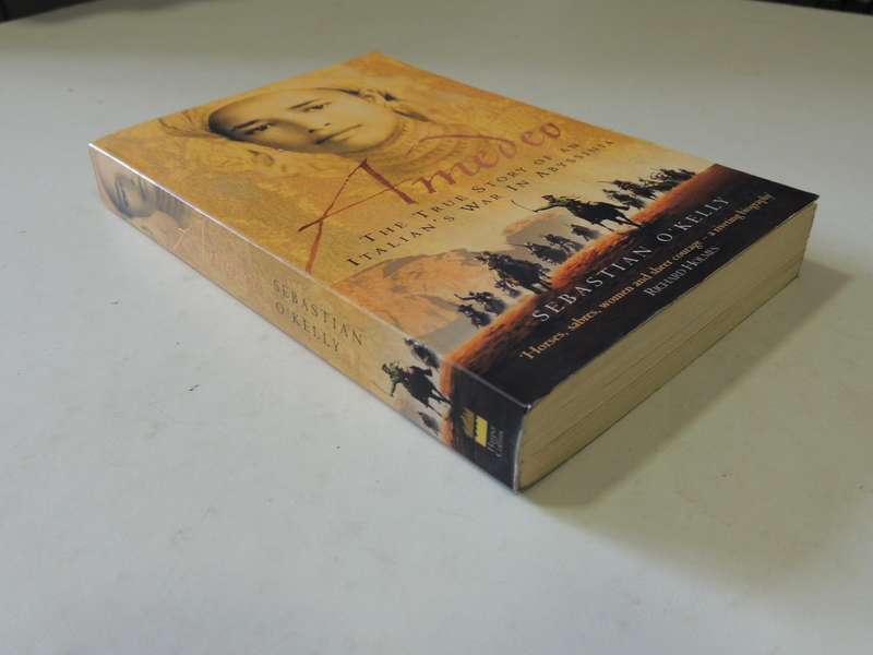 Amedo: The True Story Of An Italian's War In Abyssinia - Sebastian O'Kelly