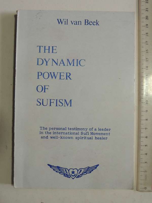 The Dynamic Power Of Sufism - Wil Van Beek