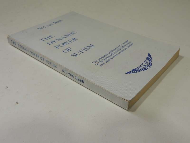 The Dynamic Power Of Sufism - Wil Van Beek