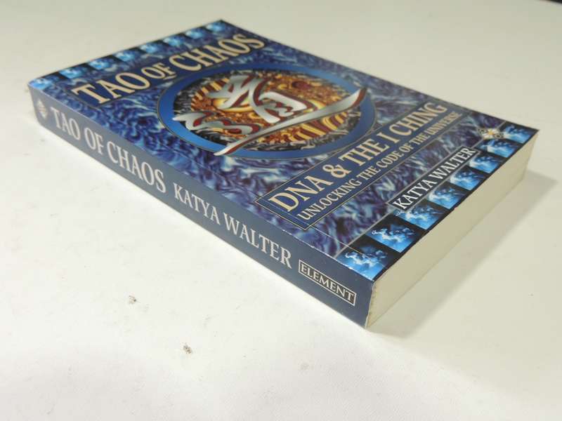 Tao of Chaos, DNA & The I Ching, Unlocking the Code of the Universe - Katya Walter