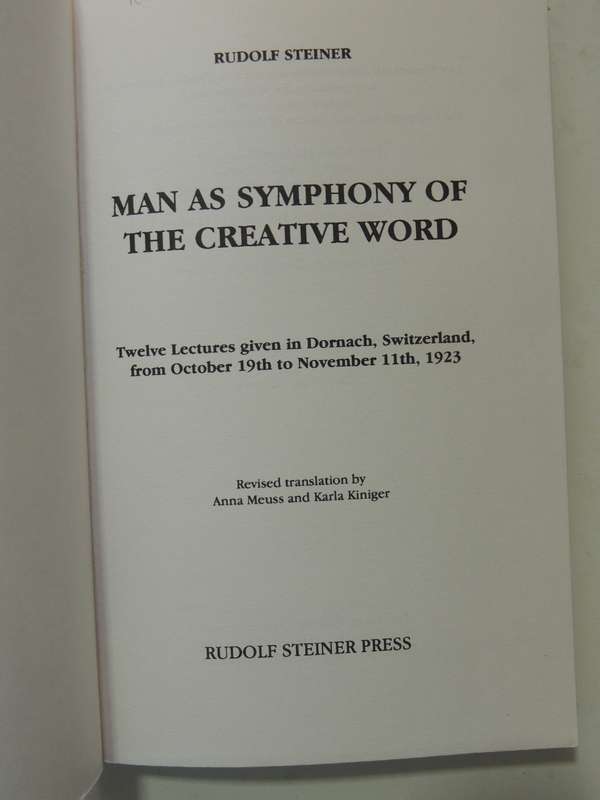 Man as Symphony of the Creative Word. - Rudolf Steiner