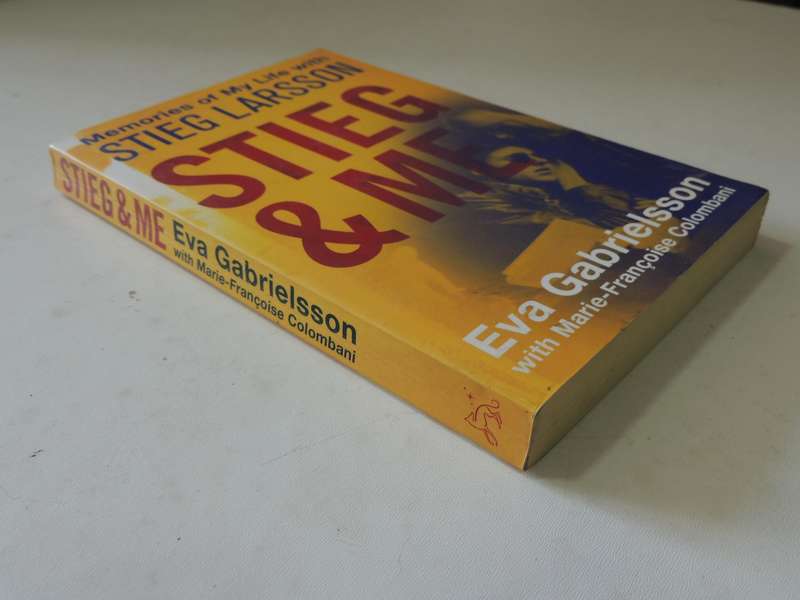Stieg & Me: Memories Of My Life With Stieg Larsson - Eva Gabrielsson