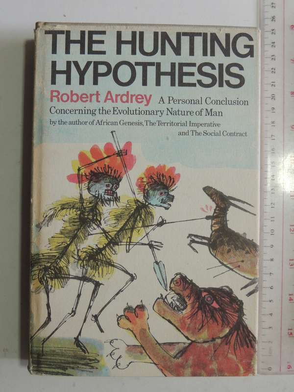 The Hunting Hypothesis - Robert Ardrey