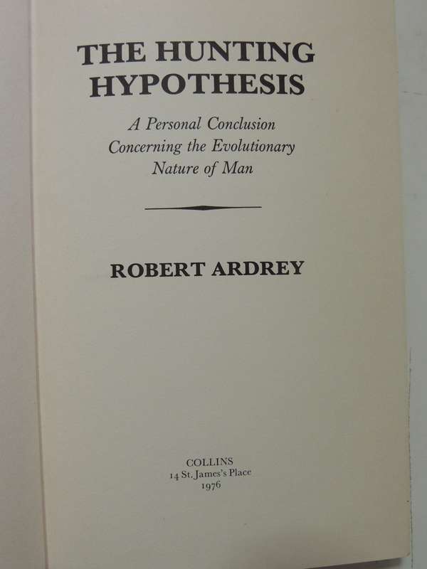 The Hunting Hypothesis - Robert Ardrey