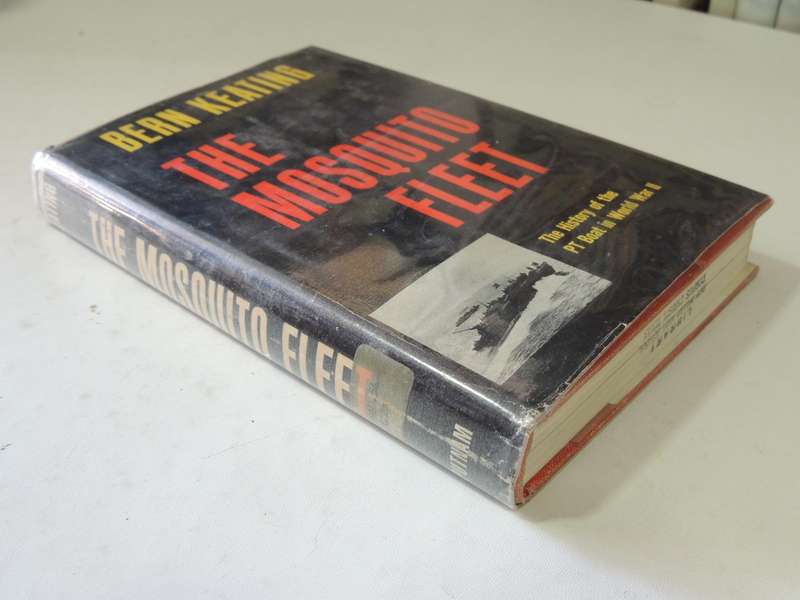 The Mosquito Fleet: The Story Of The PT Boat In World War II - Bern Keating