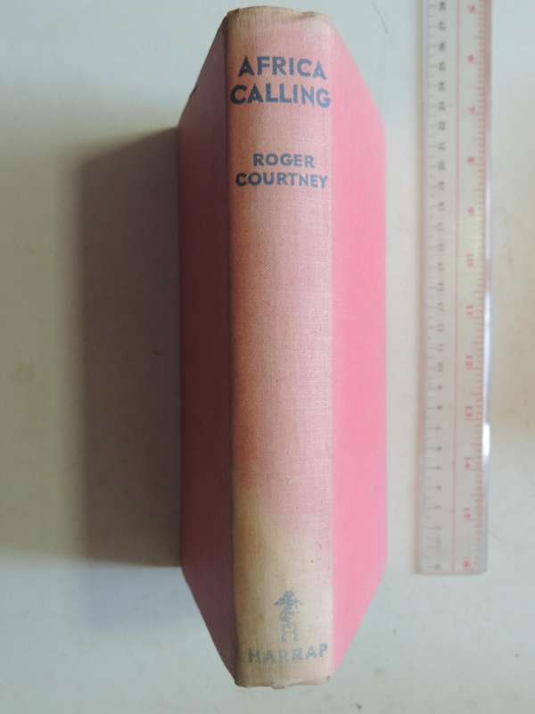 Africa Calling... Account Of The Strange Workday Experiences In Kenya, Uganda...Roger Courtney