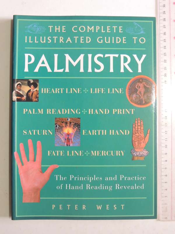 The Complete Illustrated Guide To Palmistry- Peter West
