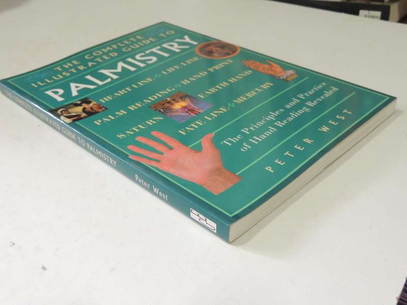 The Complete Illustrated Guide To Palmistry- Peter West