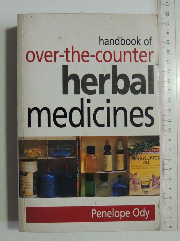 Handbook of Over the Counter Herbal  Medicines- Penelope Ody
