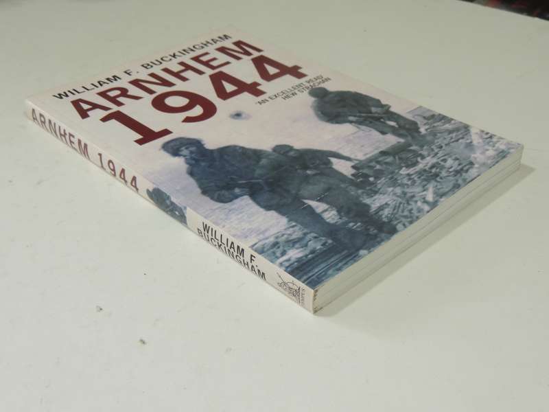 Arnhem 1944 - William F. Buckingham