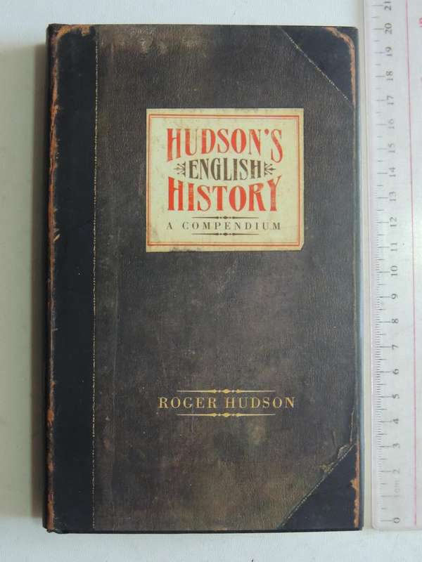 Hudson's English History: A Compendium - Roger Hudson