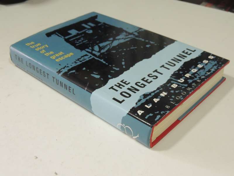 The Longest Tunnel: The True Story Of The Great Escape - Alan Burgess