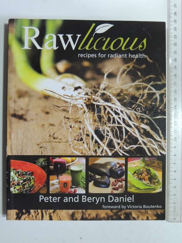 Rawlicious - Recipes for Radiant Health - Peter & Beryn Daniel