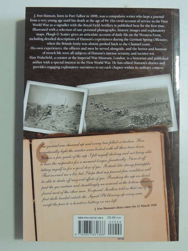 Plough & Scatter: The Diary-Journal Of A First World War Gunner - J. Ivor Hanson & Alan Wakefield