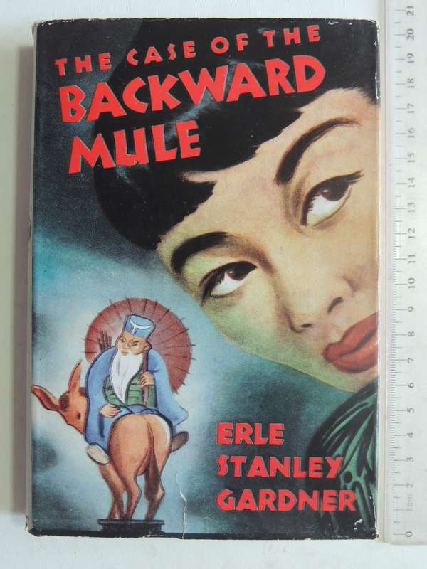 The Case Of The Backward Mule - Erle Stanley Gardner   1st British Ed 1955