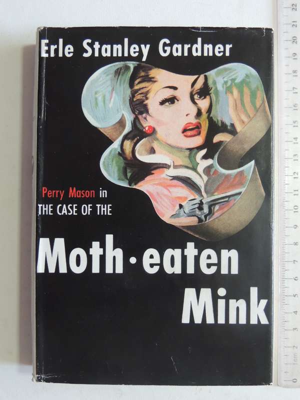 The Case Of The Moth-Eaten Mink - Erle Stanley Gardner   1st British Ed 1958