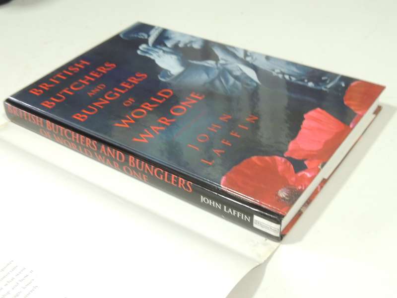 Britisch Butchers And Bunglers Of World War One - John Laffin