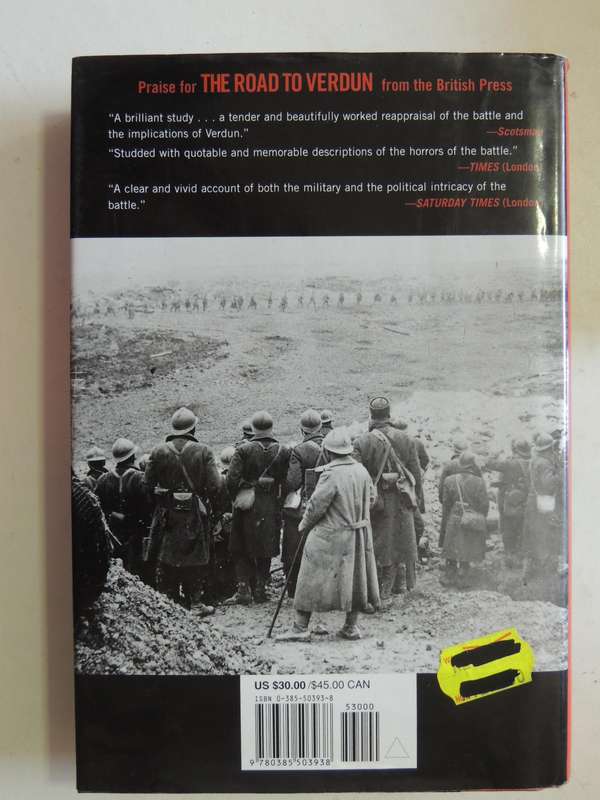 The Road To Verdun: World War 1's Most Momentous Battle And The Folly Nationalism - Ian Ousby