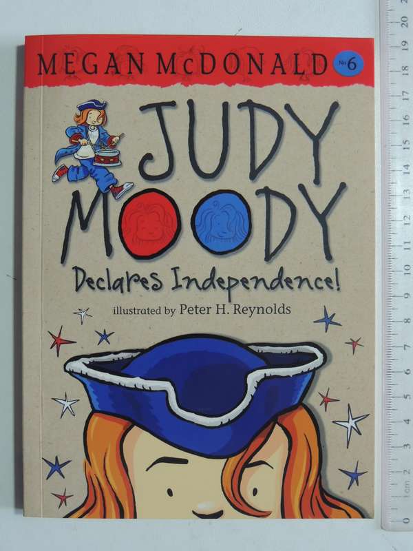 Judy Moody - Declares Independence! No 6 - Megan McDonald