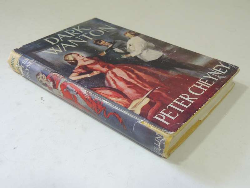 Dark Wanton  - Peter Cheyney        First Ed 1948