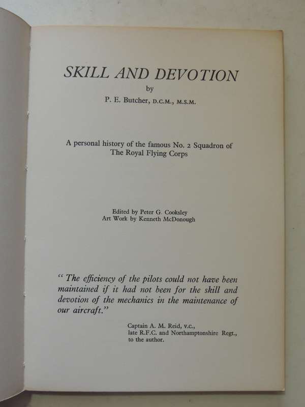 Skill And Devotion: Personal Reminiscence Of The Famous No 2 Squadron, Royal Flying CorpsPE Butcer