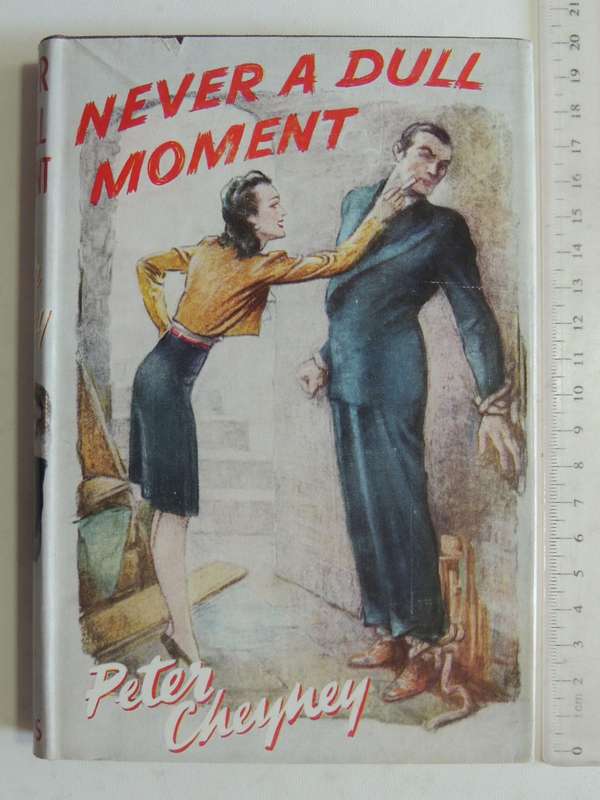 Never A Dull Moment - Peter Cheyney
