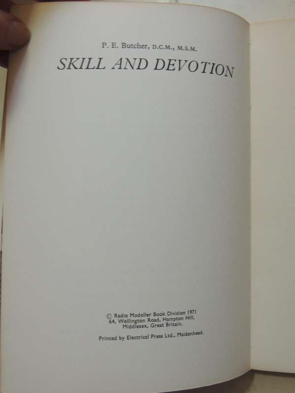Skill And Devotion: Personal Reminiscence Of The Famous No 2 Squadron, Royal Flying CorpsPE Butcer