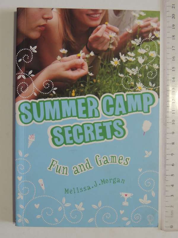 Fun And Games - Summer Camp Secrets No. 13 - Melissa J. Morgan