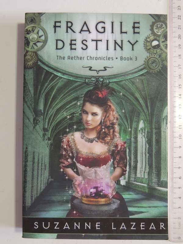 Fragile Destiny - The Aether Chronicles Book 3 - Suzanne Lazear