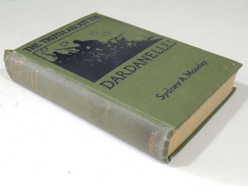 The Truth About The Dardanelles - Sydney A. Moseley  1st Edition 1916