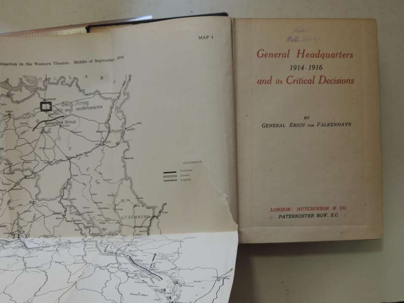 General Headquarters 1914-1916 And Its Critical DecisionsGeneral -  Erich Von Falkenhayn  1919