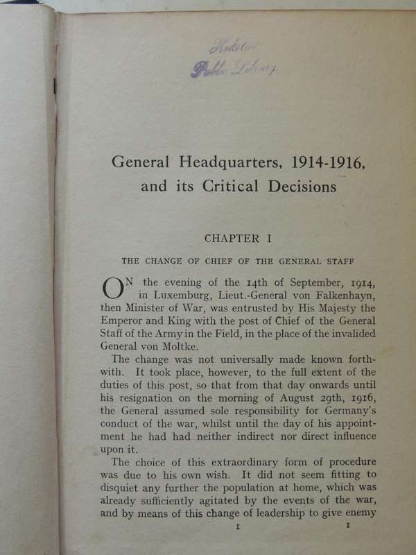 General Headquarters 1914-1916 And Its Critical DecisionsGeneral -  Erich Von Falkenhayn  1919