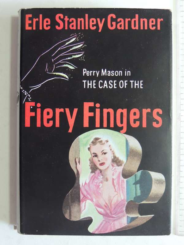The Case Of The Fiery Fingers - Erle Stanley Gardner       First British Ed 1957