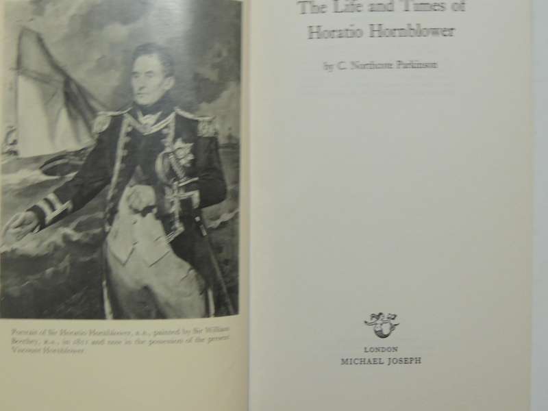 The Life And Times Of Horatio Hornblower - C. Northcote Parkinson