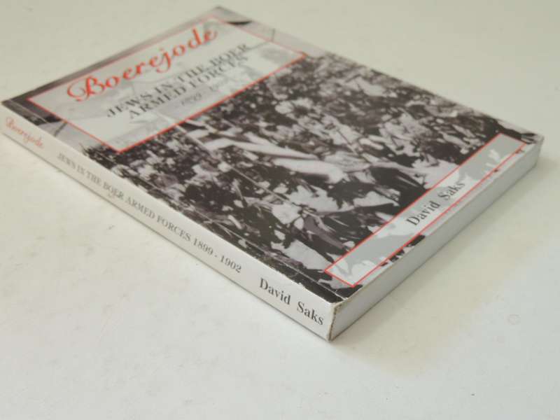 Boerejode: Jews In The Boer Armed Forces 1899-1902 - David Saks   SCARCE