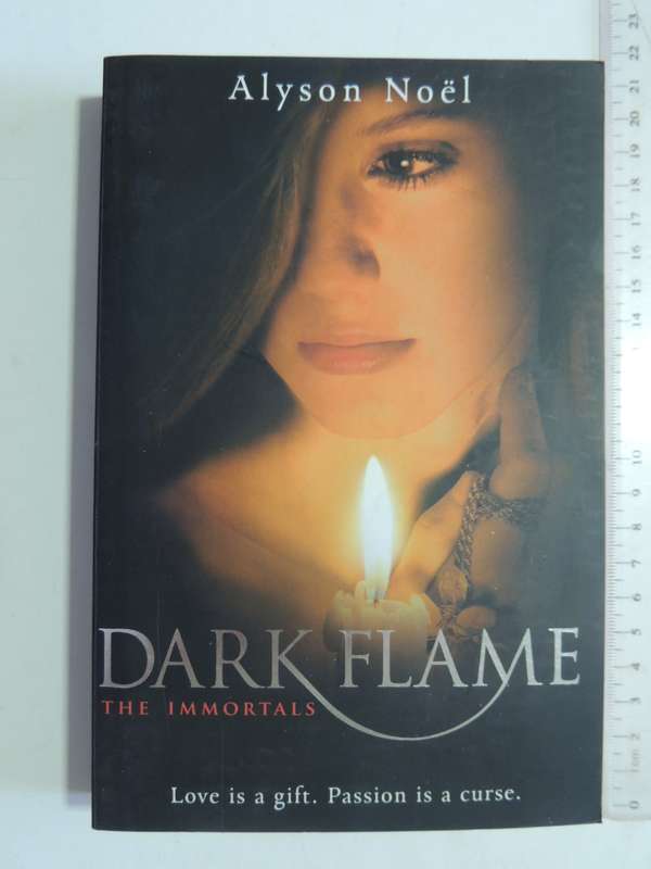 Dark Flames - The Immortals Book 4 - Alyson Noel