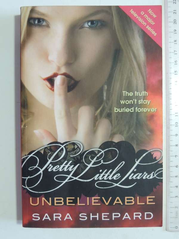 Unbelievable - Pretty Little Liars Book 4 - Sara Shepard