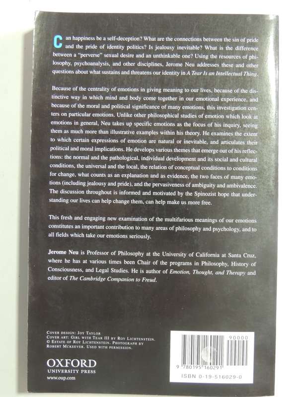A Tear Is An Intellectual Thing: The Meanings Of Emotion - Jerome Neu