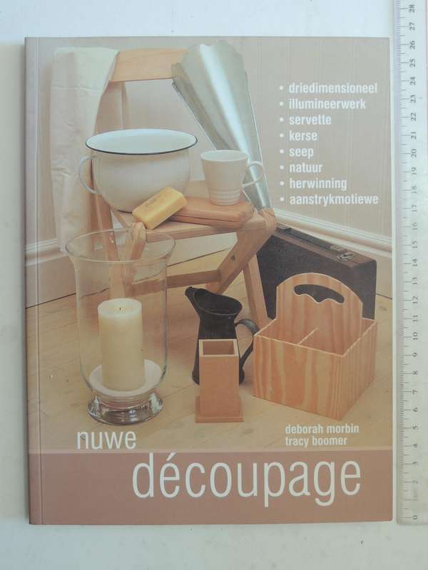 Nuwe Decoupage- Deborah Morbin & Tracy Boomer