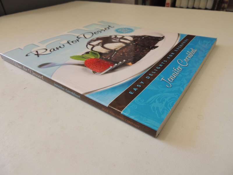 Raw For Dessert: Easy Delights For Everyone - Jennifer Cornbleet